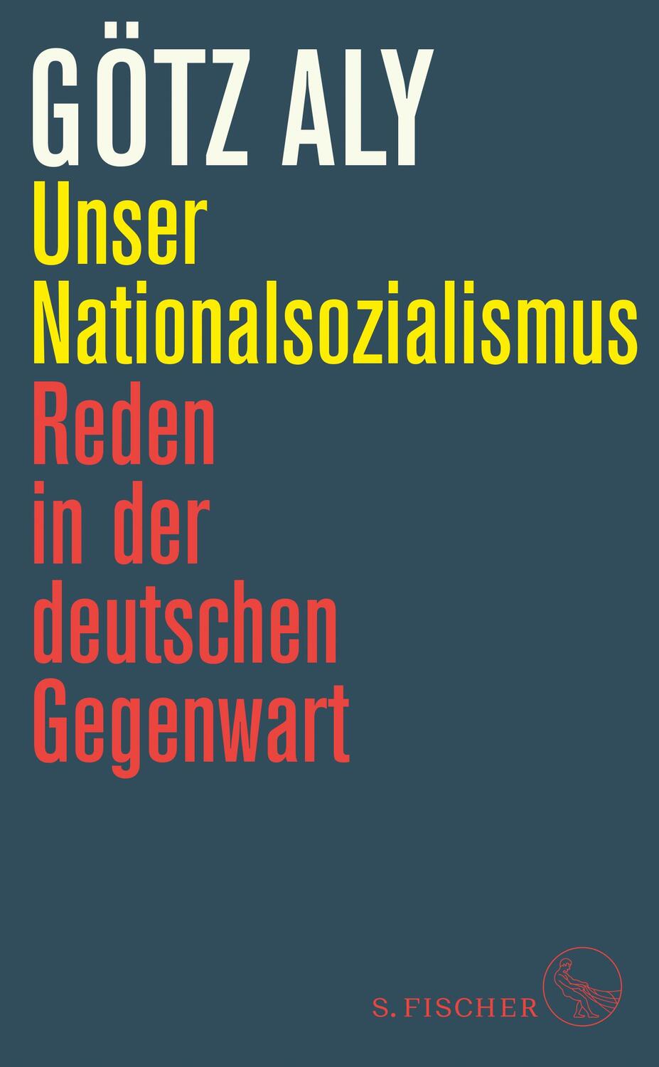 Cover: 9783103971965 | Unser Nationalsozialismus | Reden in der deutschen Gegenwart | Aly
