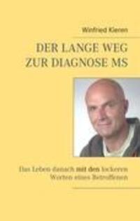 Cover: 9783844888041 | Der lange Weg zur Diagnose MS | Winfried Kieren | Taschenbuch