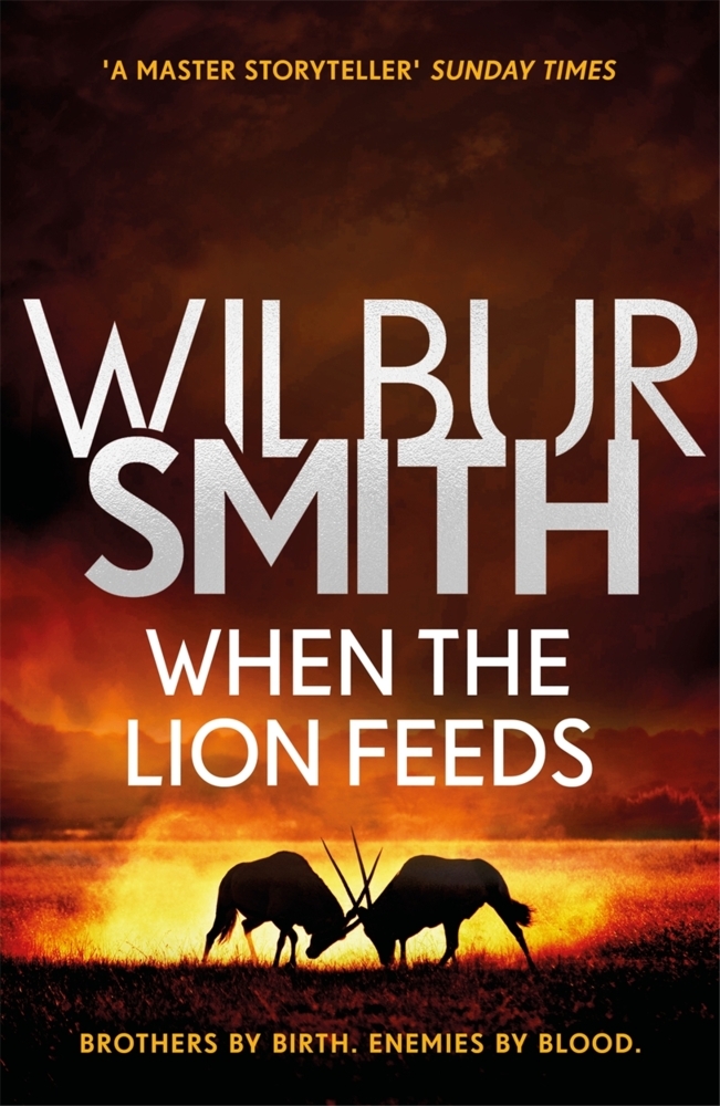 Cover: 9781785767043 | When the Lion Feeds | The first book in Wilbur Smith's Courtney Series