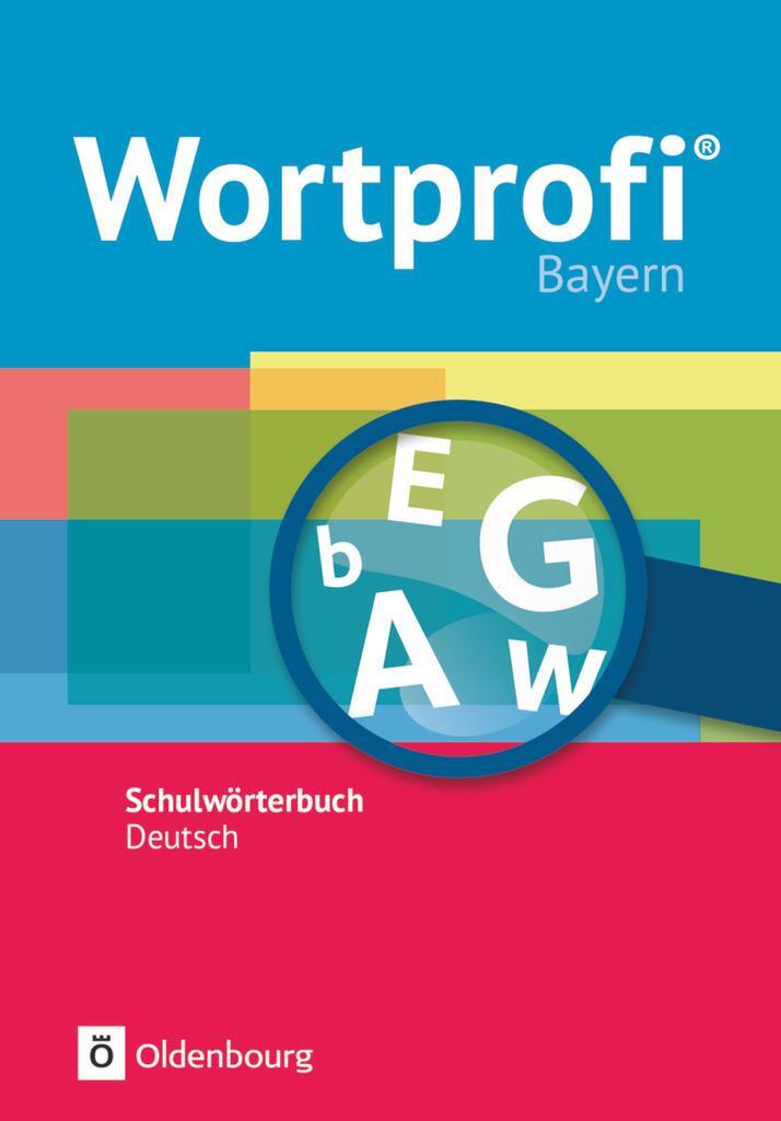 Cover: 9783637017726 | Wortprofi® - Schulwörterbuch Deutsch - Ausgabe Bayern - Neubearbeitung