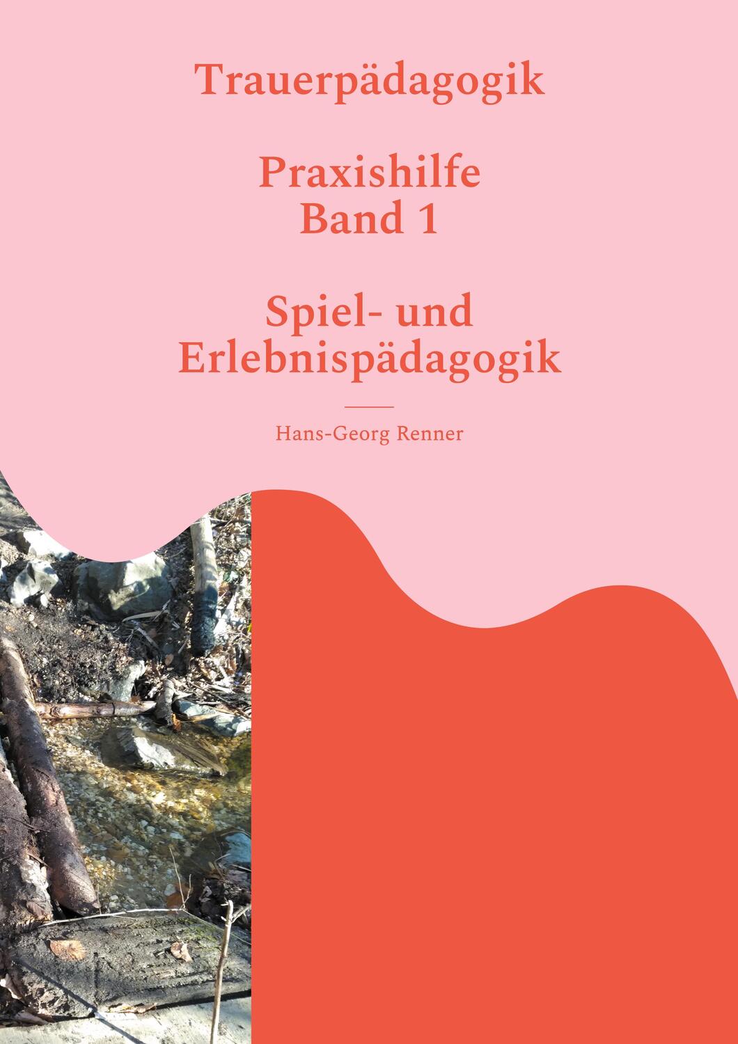 Cover: 9783755759904 | Trauerpädagogik | Praxishilfe Band 1 Spiel- und Erlebispädagogik