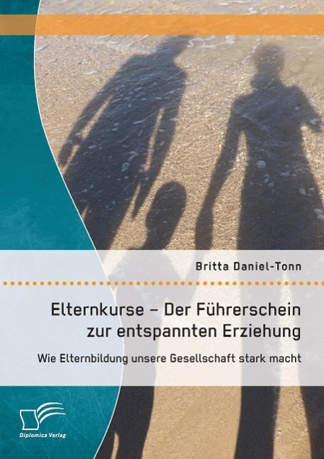 Cover: 9783958507395 | Elternkurse - Der Führerschein zur entspannten Erziehung: Wie...