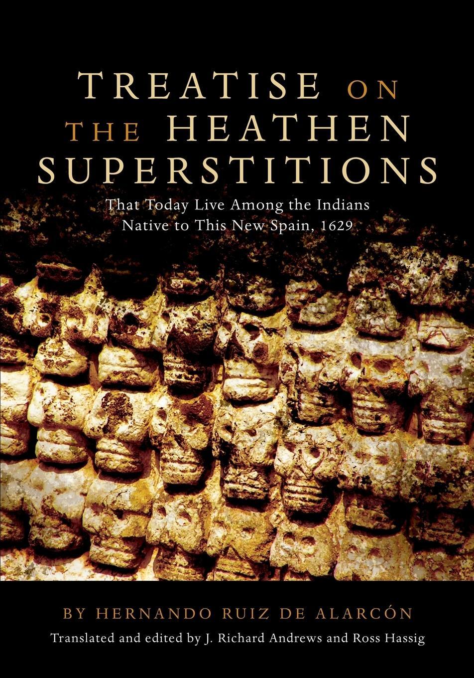 Cover: 9780806120317 | Treatise on the Heathen Superstitions | Hernando Ruiz De Alarcon