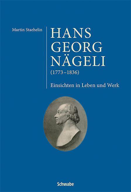 Cover: 9783796547461 | Hans Georg Nägeli (1773-1836) | Einsichten in Leben und Werk | Buch