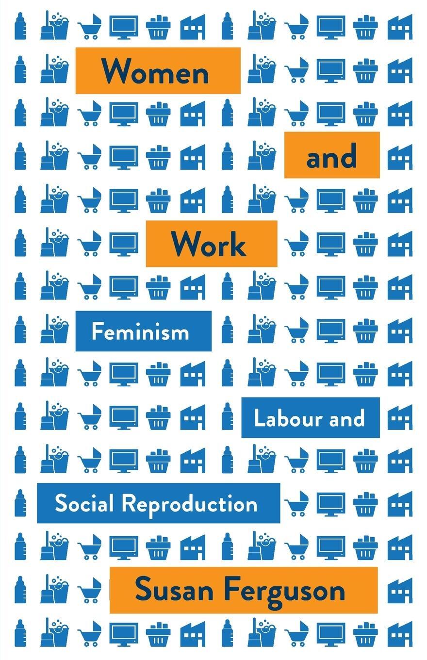 Cover: 9780745338712 | Women and Work | Feminism, Labour, and Social Reproduction | Ferguson