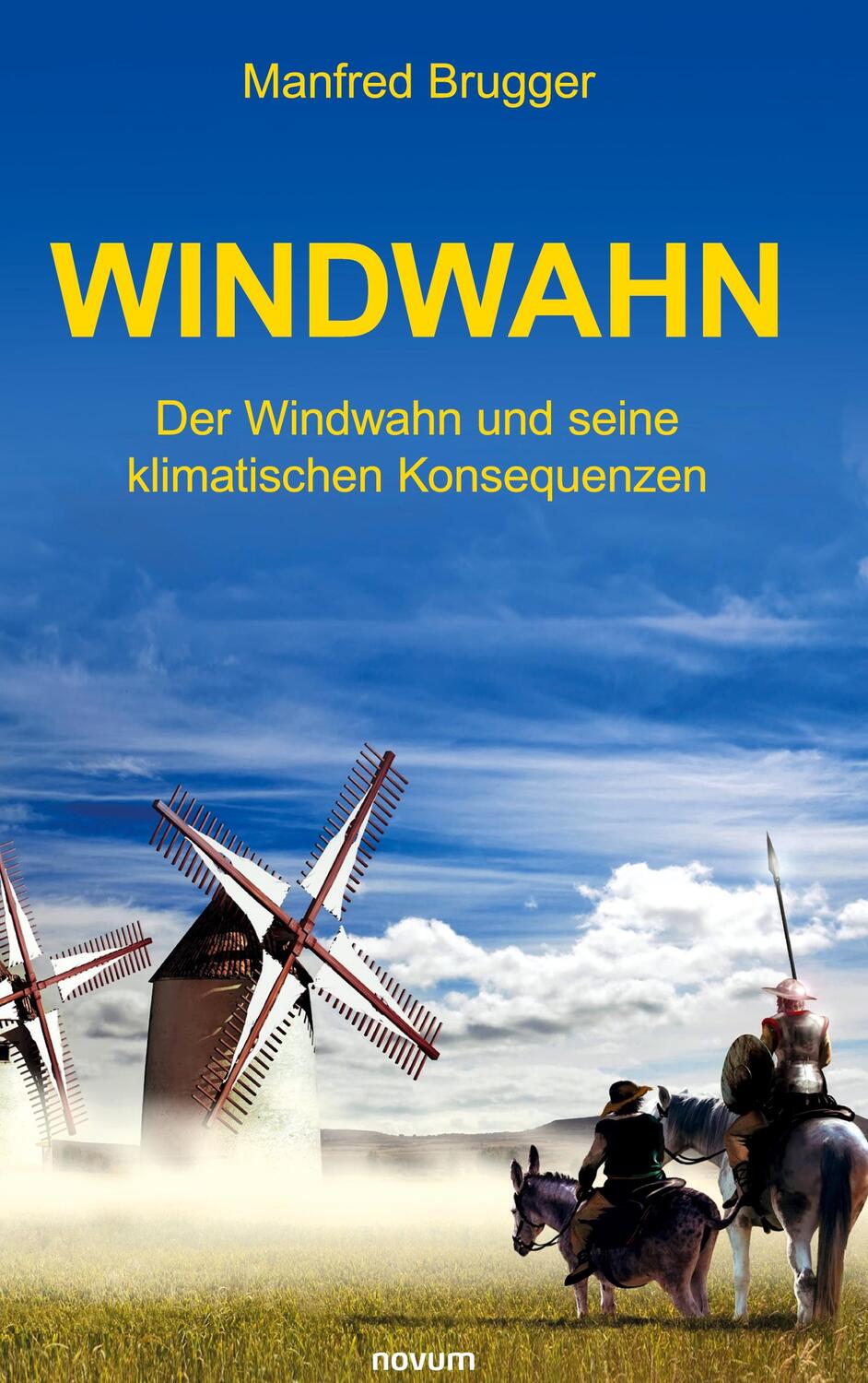 Cover: 9783991303947 | Windwahn | Der Windwahn und seine klimatischen Konsequenzen | Brugger