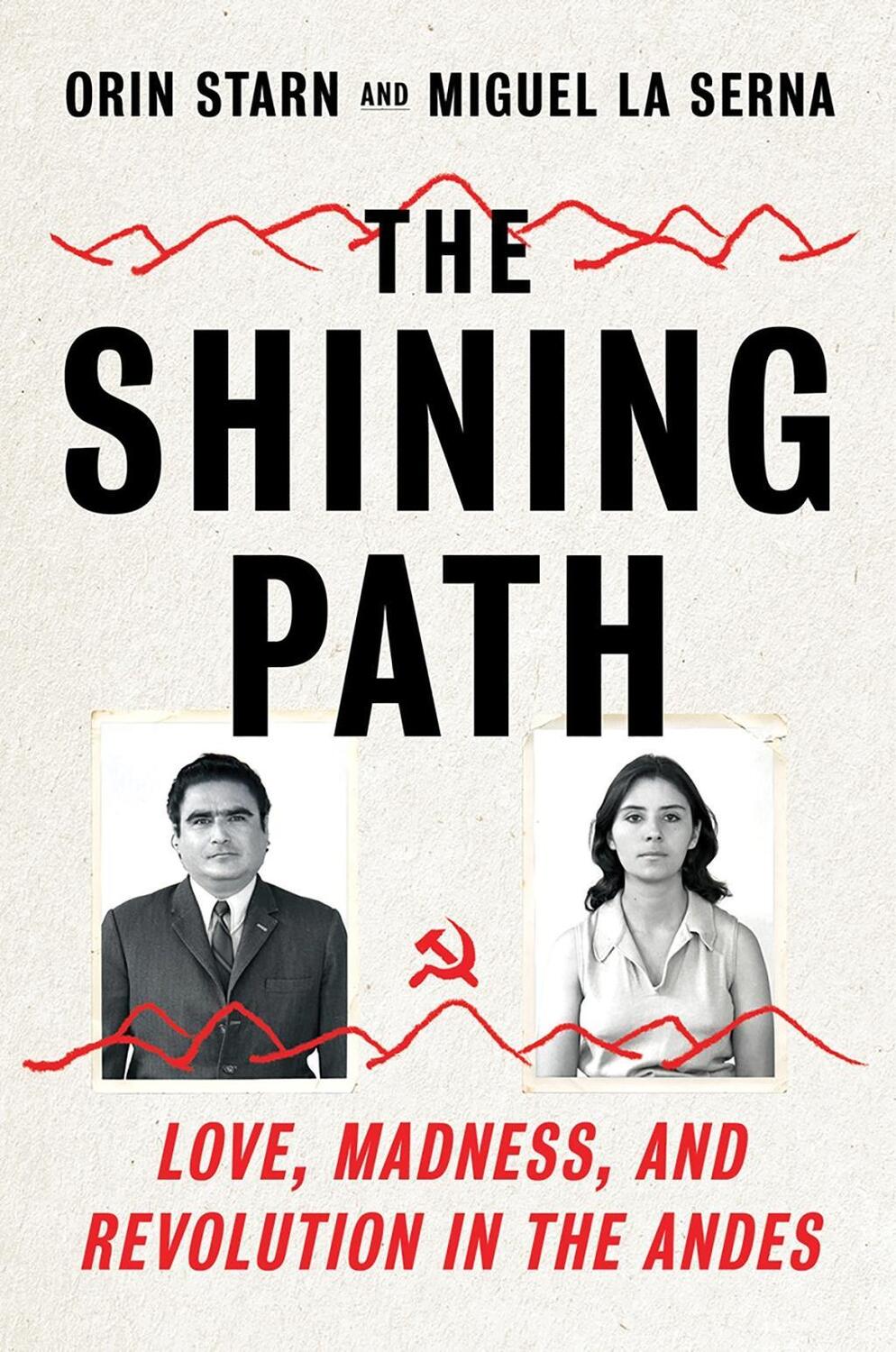 Cover: 9780393292800 | The Shining Path | Love, Madness, and Revolution in the Andes | Buch