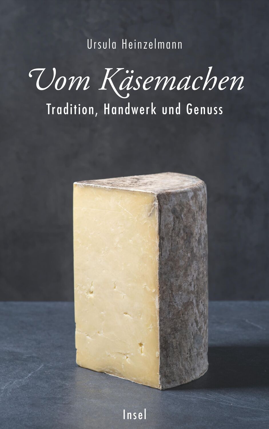 Cover: 9783458177678 | Vom Käsemachen | Tradition, Handwerk und Genuss | Ursula Heinzelmann