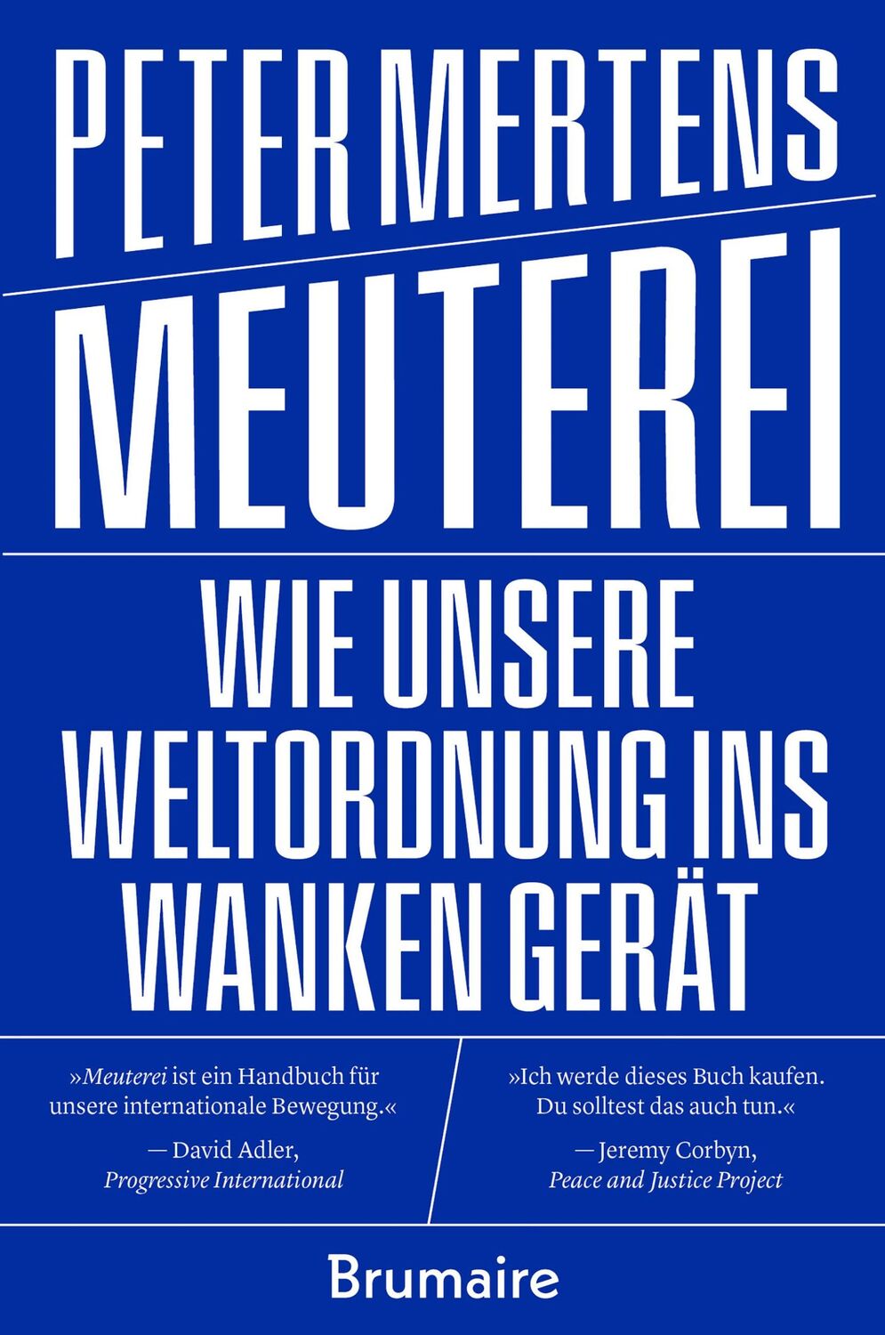 Cover: 9783948608552 | Meuterei | Wie unsere Weltordnung ins Wanken gerät | Peter Mertens