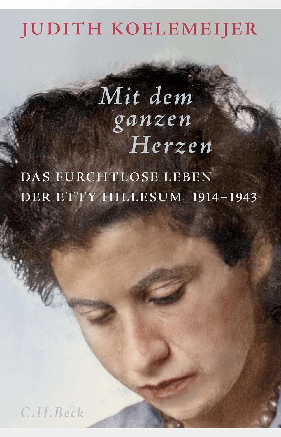 Cover: 9783406813474 | Mit dem ganzen Herzen | Judith Koelemeijer | Buch | 606 S. | Deutsch