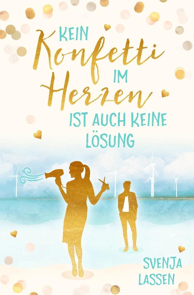 Cover: 9783759248749 | Kein Konfetti im Herzen ist auch keine Lösung | Svenja Lassen | Buch