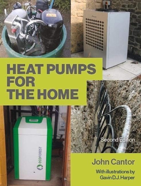 Cover: 9781785007798 | Heat Pumps for the Home | 2nd Edition | John Cantor | Taschenbuch