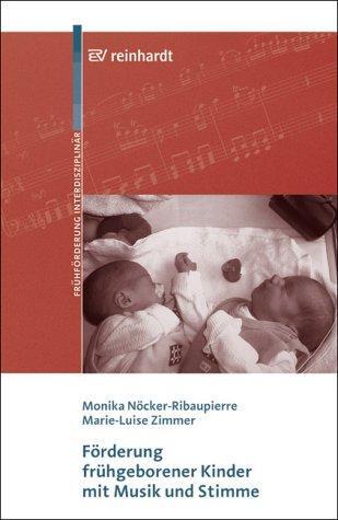 Cover: 9783497017218 | Förderung frühgeborener Kinder mit Musik und Stimme | Taschenbuch