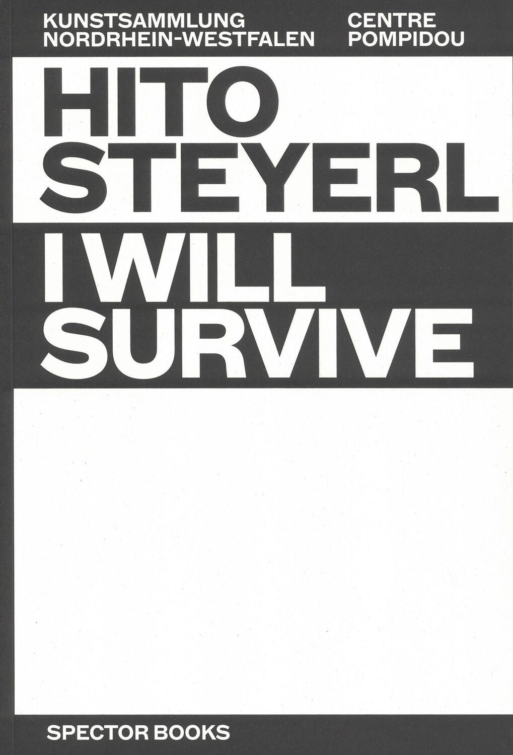 Cover: 9783959053921 | Hito Steyerl: I Will Survive | Florian Ebner (u. a.) | Taschenbuch