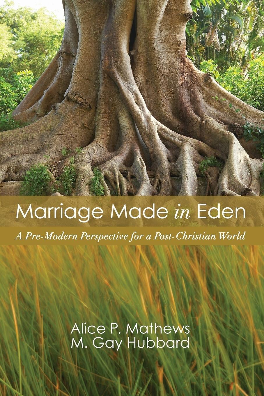 Cover: 9781606083895 | Marriage Made in Eden | Alice P. Mathews (u. a.) | Taschenbuch | 2010