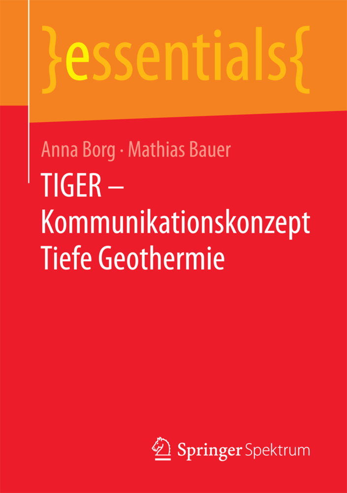 Cover: 9783658184995 | TIGER - Kommunikationskonzept Tiefe Geothermie | Anna Borg (u. a.)