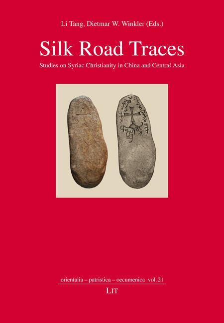 Cover: 9783643912282 | Silk Road Traces | Taschenbuch | orientalia - patristica - oecumenica