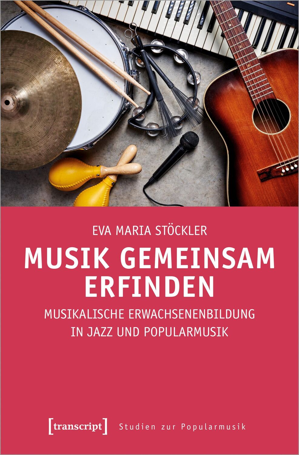 Cover: 9783837664874 | Musik gemeinsam erfinden | Eva Maria Stöckler | Taschenbuch | 156 S.