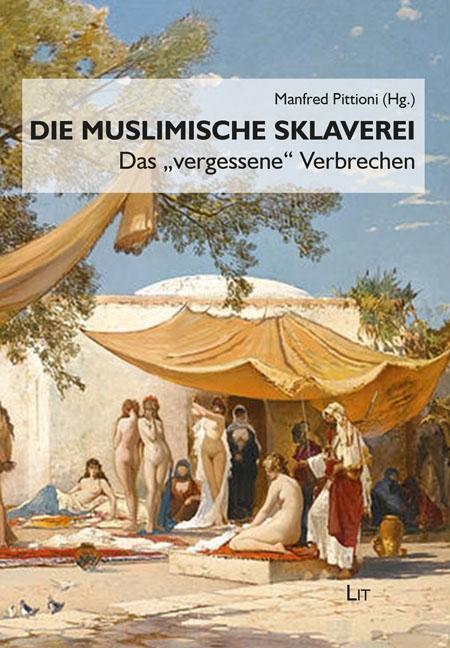 Cover: 9783643140166 | Muslimische Sklaverei | Ein "vergessenes" Verbrechen | Pittioni | Buch