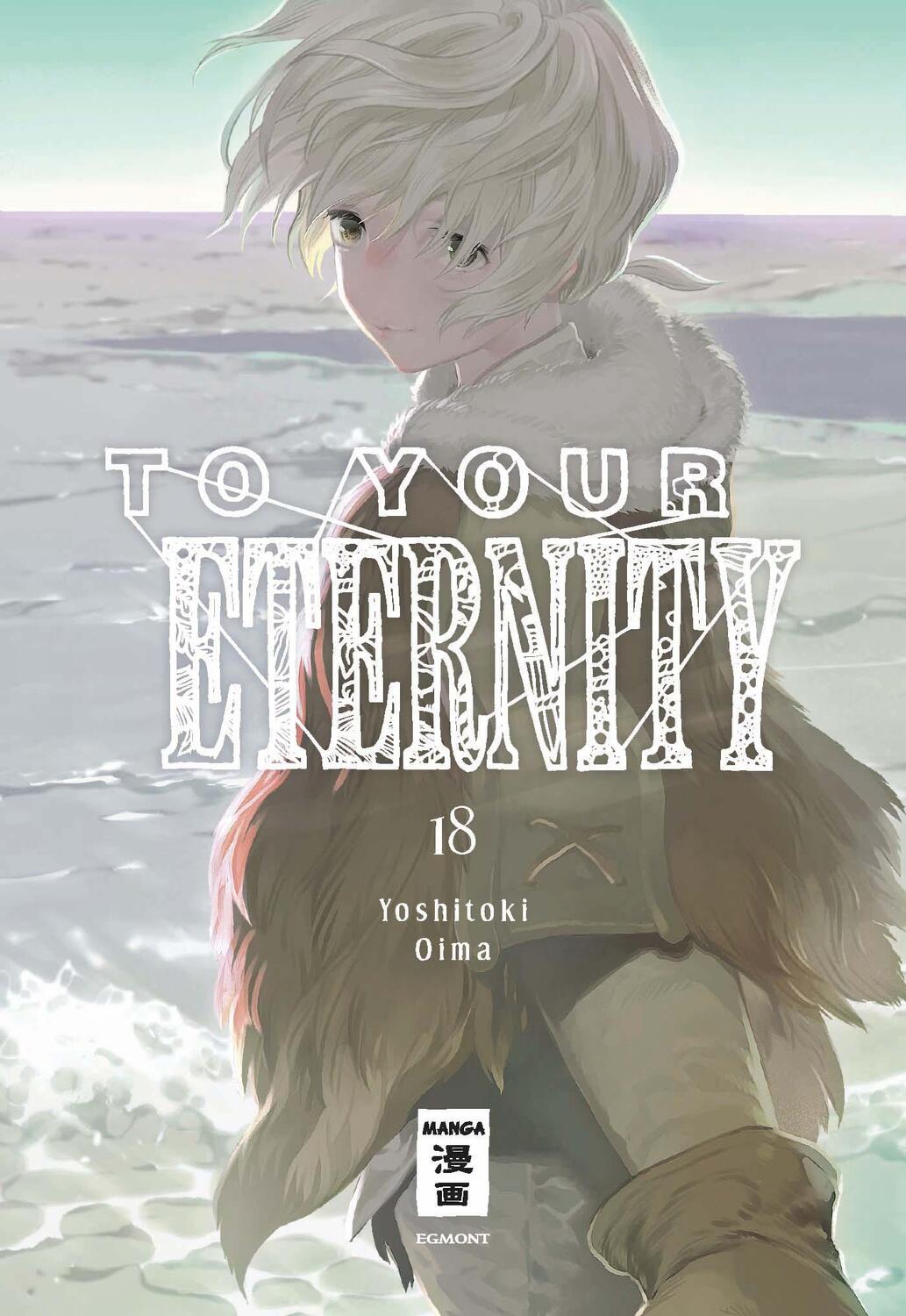 Cover: 9783755502678 | To Your Eternity 18 | Yoshitoki Oima | Taschenbuch | 192 S. | Deutsch