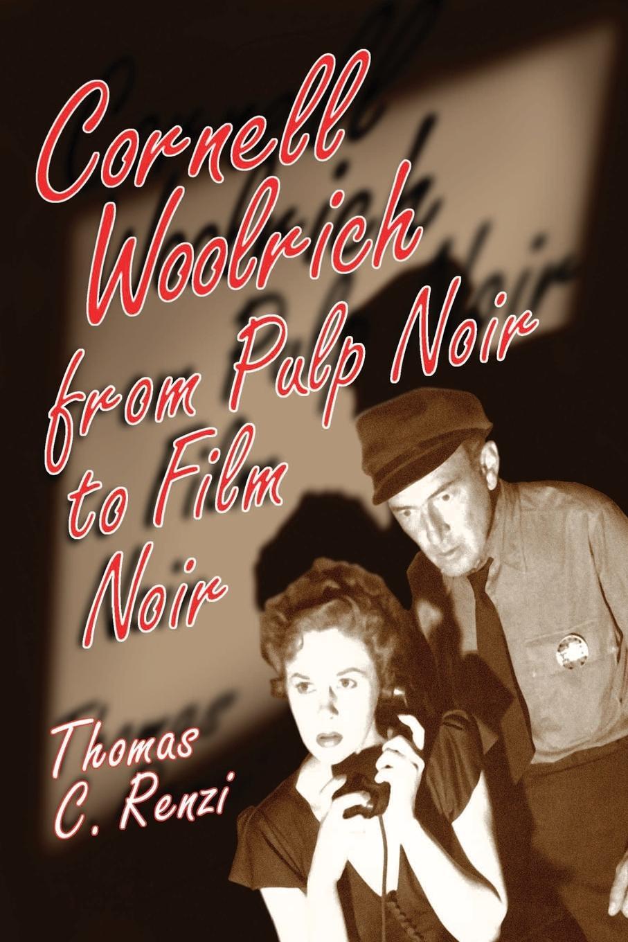 Cover: 9780786423514 | Cornell Woolrich from Pulp Noir to Film Noir | Thomas C Renzi | Buch