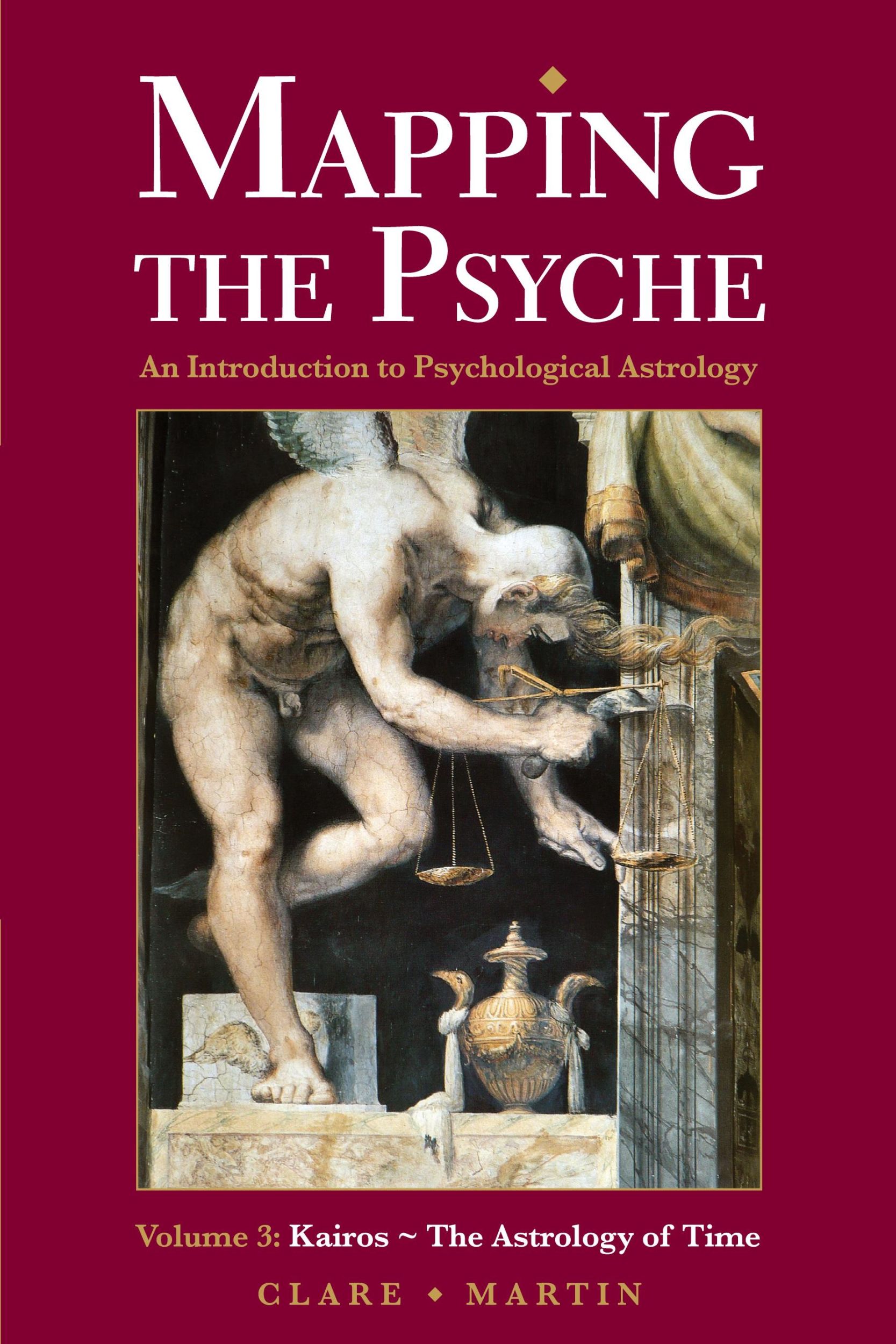 Cover: 9781910531136 | Mapping the Psyche 3 | Kairos - the Astrology of Time | Clare Martin