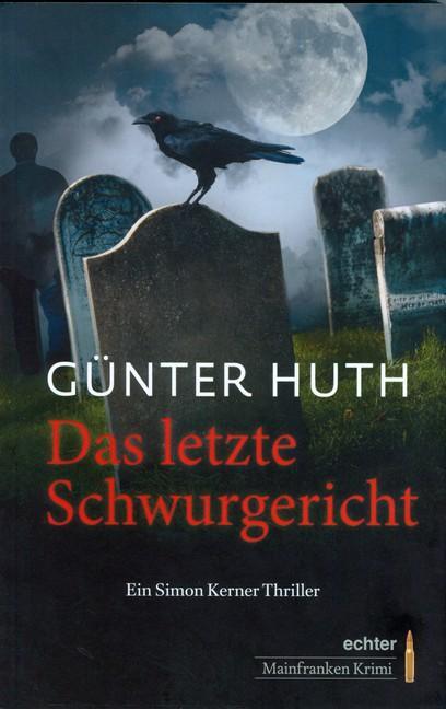 Cover: 9783429036805 | Das letzte Schwurgericht | Ein Simon Kerner Thriller | Günter Huth