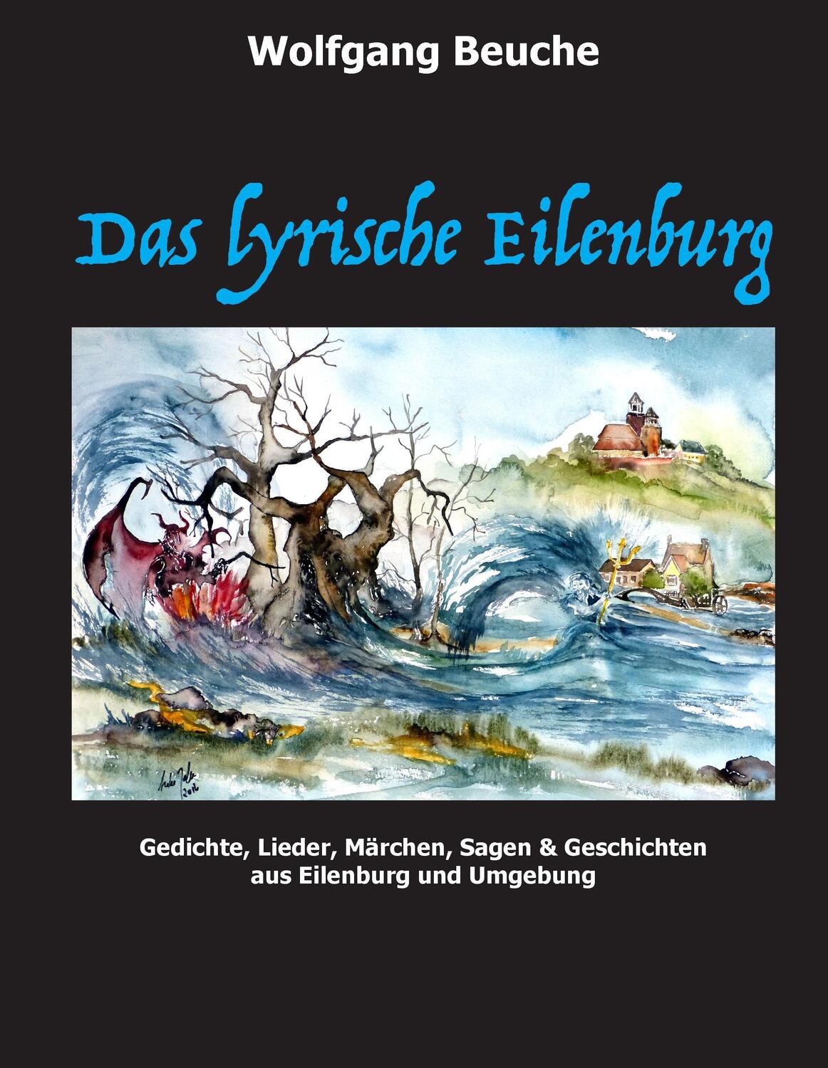 Cover: 9783743139770 | Das lyrische Eilenburg | Wolfgang Beuche | Buch | 160 S. | Deutsch