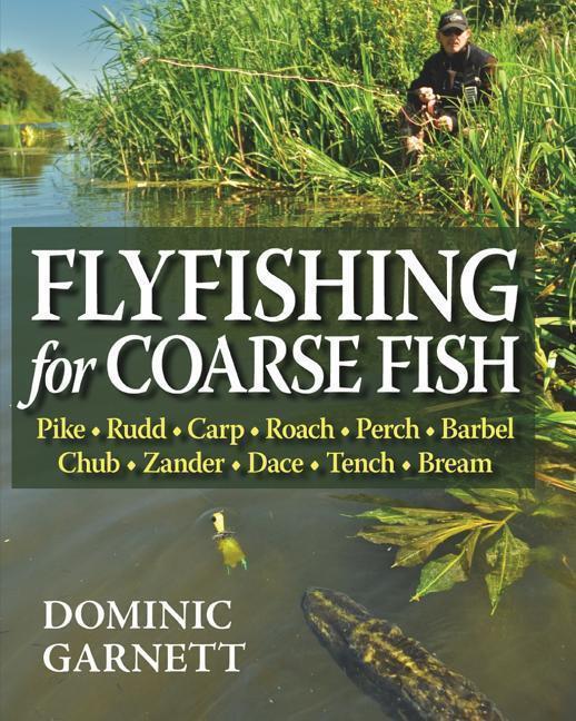 Cover: 9781906122386 | FLYFISHING FOR COARSE FISH | Dominic Garnett | Buch | Englisch | 2012