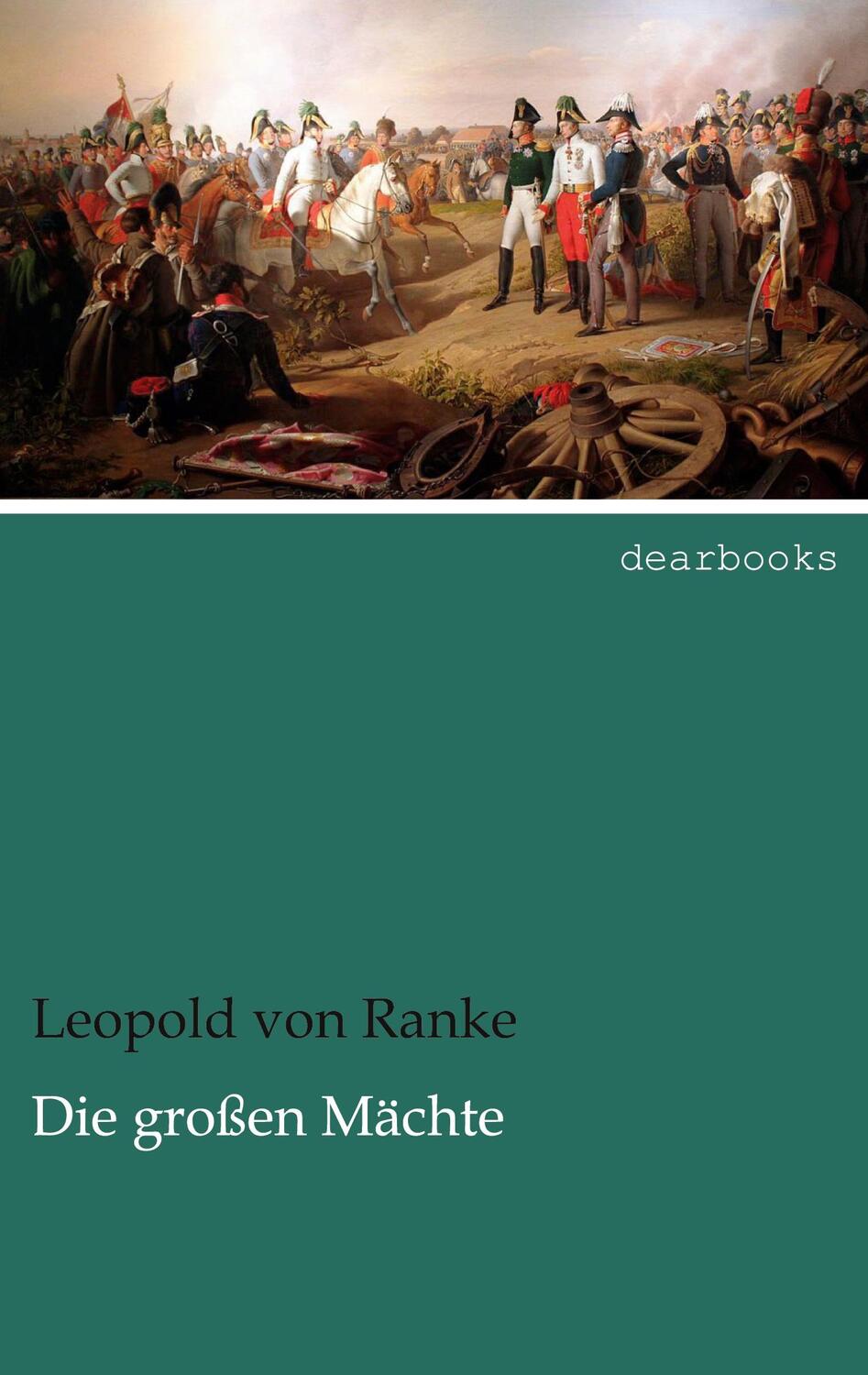 Cover: 9783954555055 | Die großen Mächte | Leopold von Ranke | Taschenbuch | Paperback | 2013