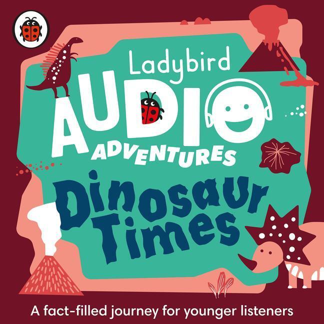 Cover: 9780241394854 | Dinosaur Times | Ladybird | Audio-CD | Ladybird Audio Adventures