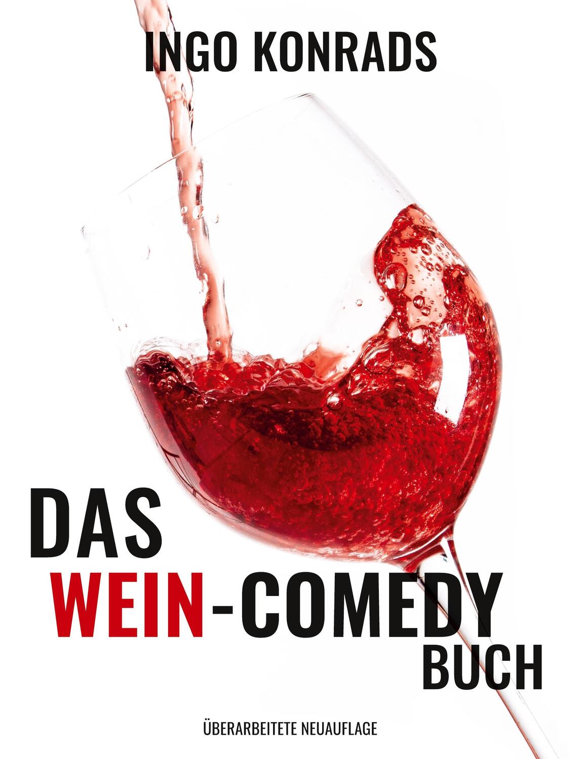 Cover: 9783755735960 | Das Wein-Comedy Buch | Überarbeitete Neuauflage | Ingo Konrads | Buch