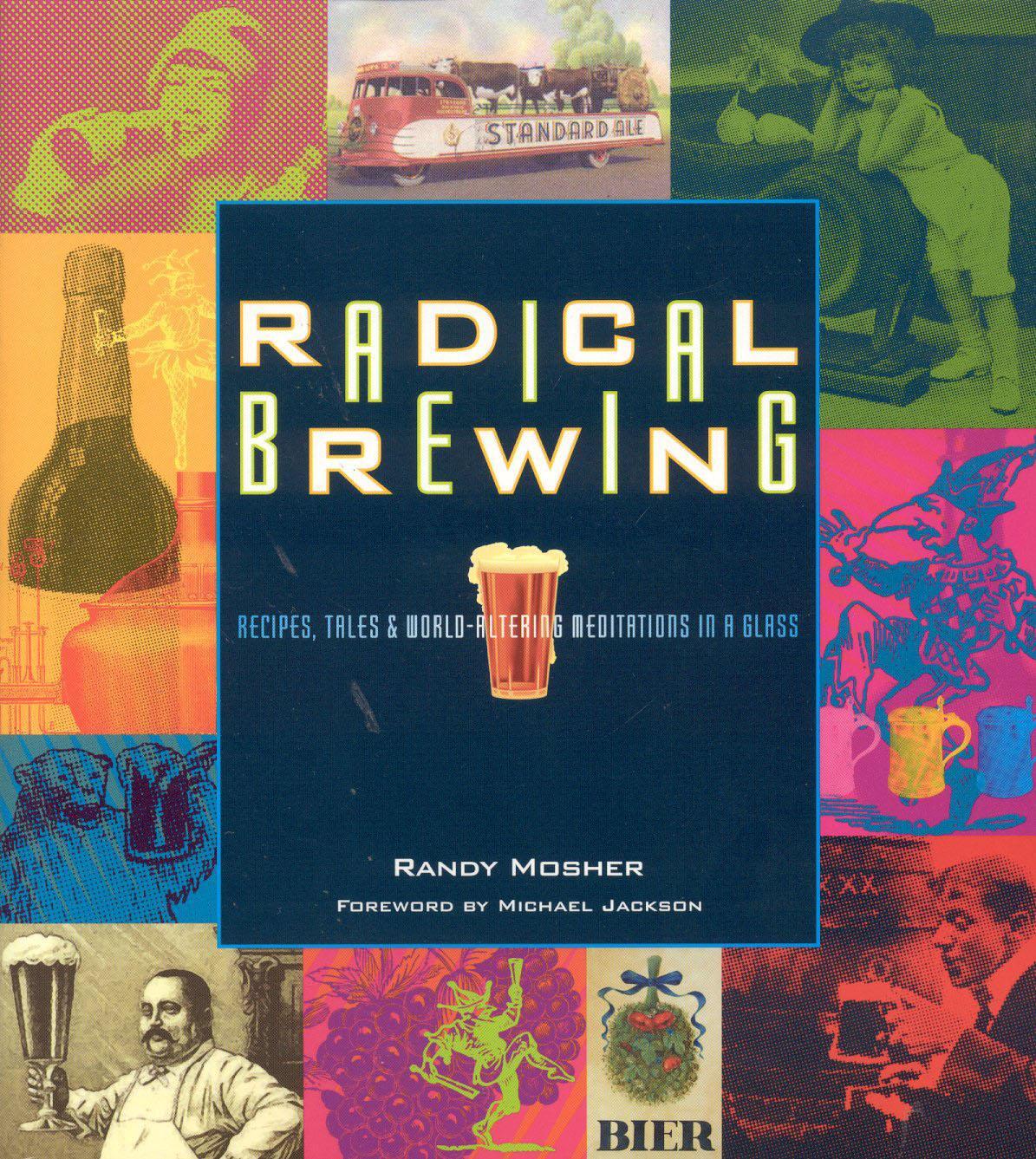 Cover: 9780937381830 | Radical Brewing | Randy Mosher | Taschenbuch | 2004