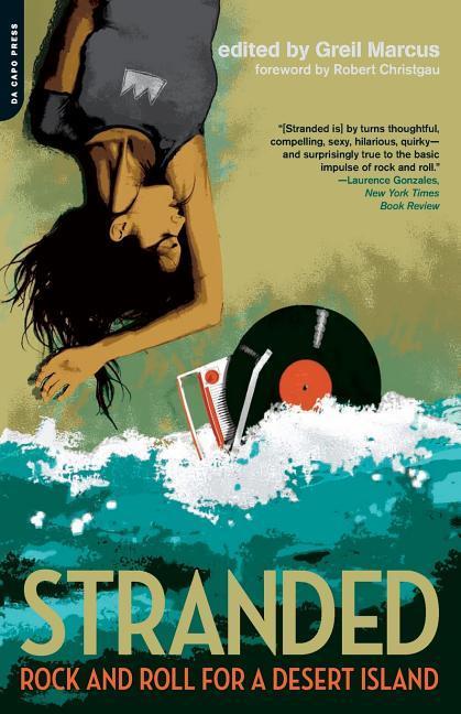 Cover: 9780306815324 | Stranded: Rock and Roll for a Desert Island | Greil Marcus | Buch