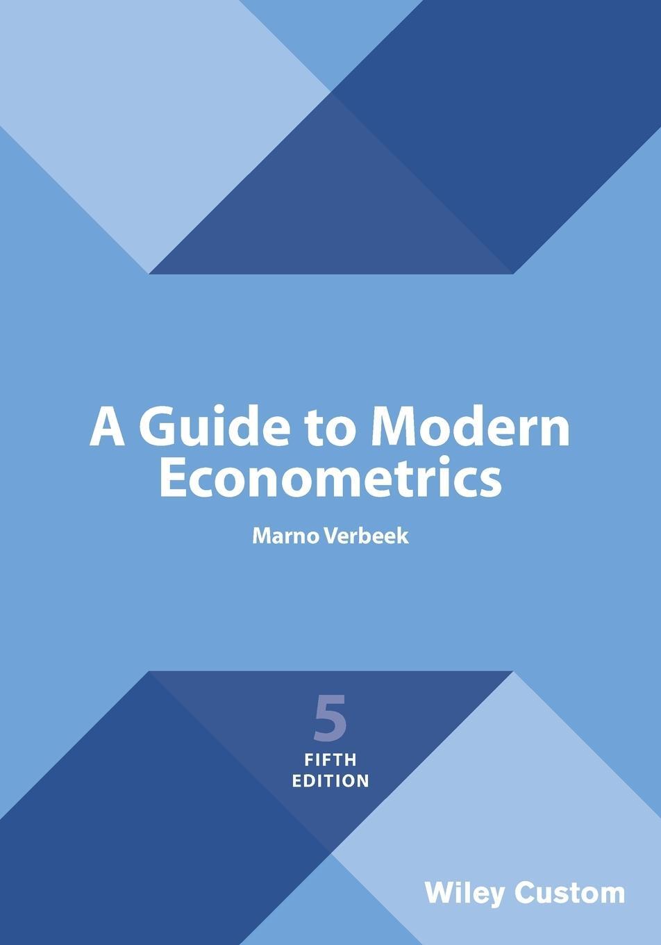 Cover: 9781119472117 | A Guide to Modern Econometrics | Marno Verbeek | Taschenbuch | 520 S.