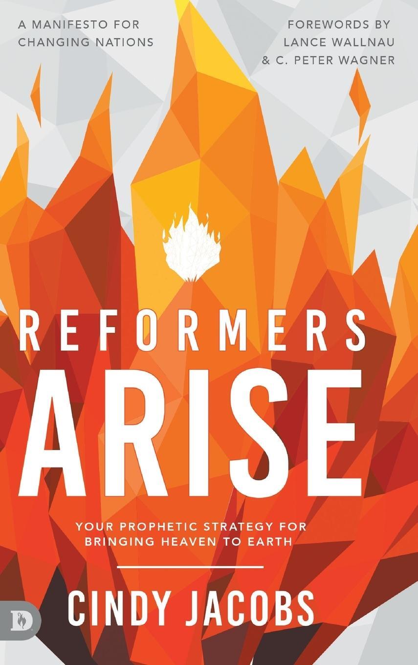 Cover: 9780768461244 | Reformers Arise | Your Prophetic Strategy for Bringing Heaven to Earth
