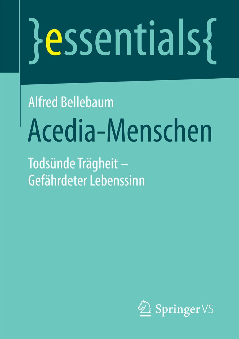 Cover: 9783658113957 | Acedia-Menschen | Todsünde Trägheit - Gefährdeter Lebenssinn | Buch