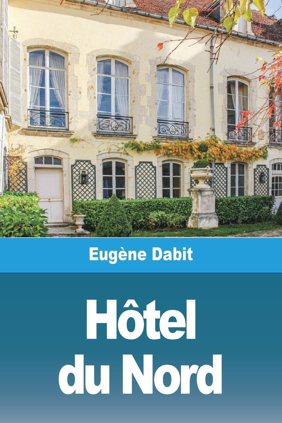 Cover: 9783967879940 | L'Hôtel du Nord | Eugène Dabit | Taschenbuch | Paperback | Französisch