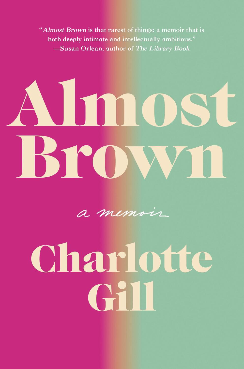 Cover: 9780593443019 | Almost Brown | A Memoir | Charlotte Gill | Buch | Englisch | 2023