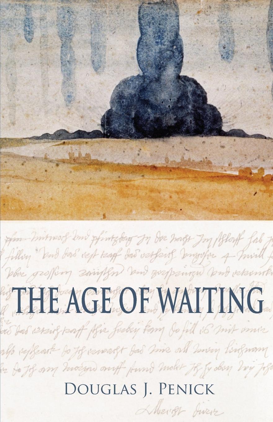 Cover: 9781734641646 | The Age of Waiting | Douglas J Penick | Taschenbuch | Paperback | 2021