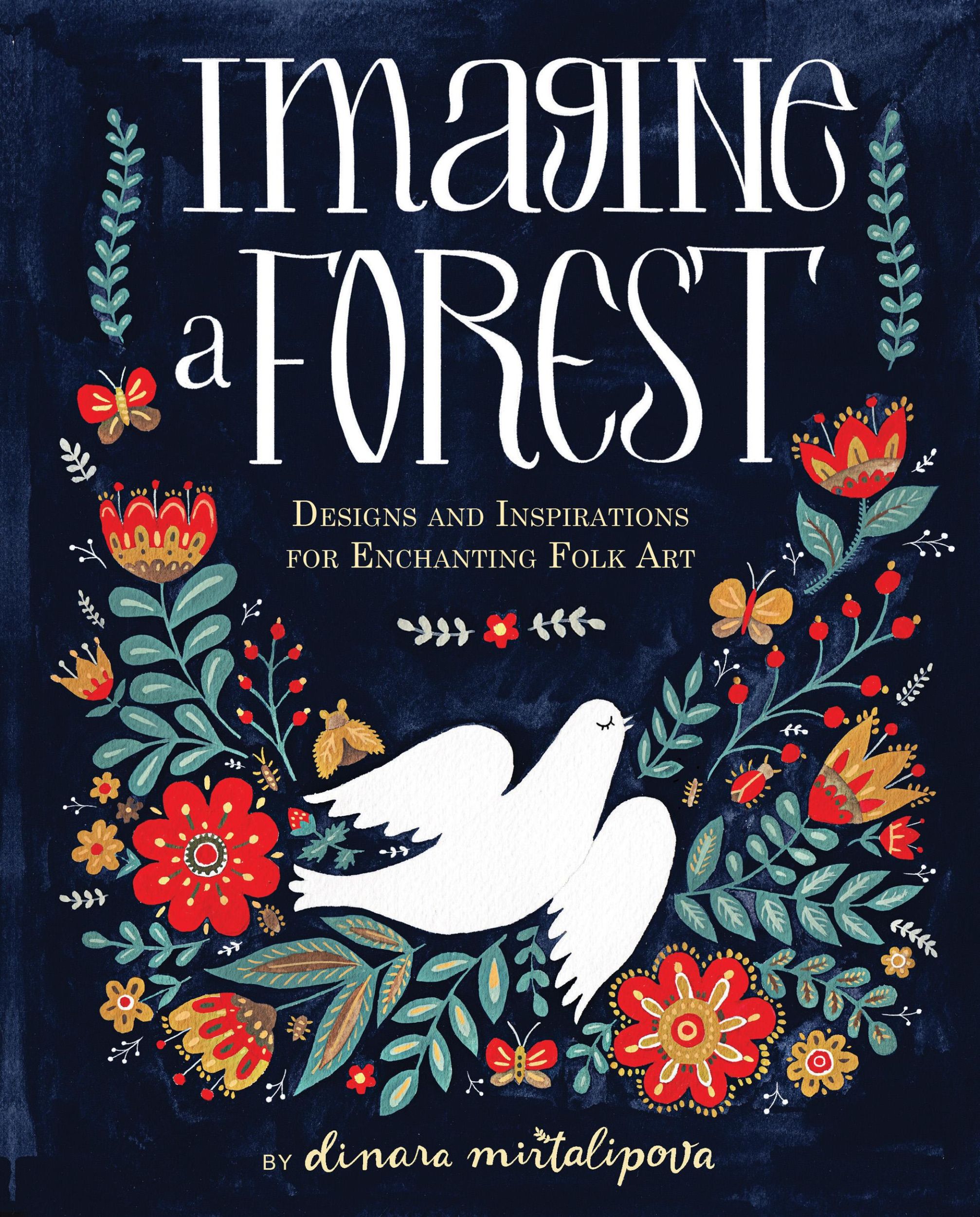 Cover: 9781631062353 | Imagine a Forest | Designs and Inspirations for Enchanting Folk Art