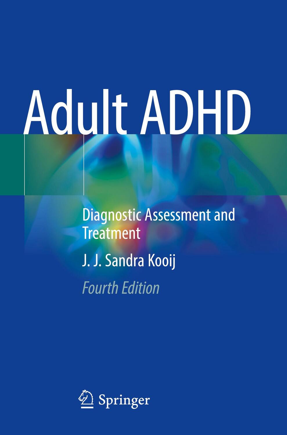 Cover: 9783030828141 | Adult ADHD | Diagnostic Assessment and Treatment | J. J. Sandra Kooij
