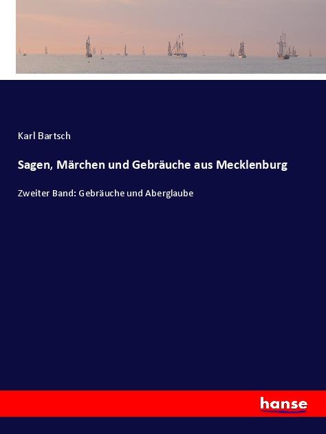 Cover: 9783348122382 | Sagen, Märchen und Gebräuche aus Mecklenburg | Karl Bartsch | Buch