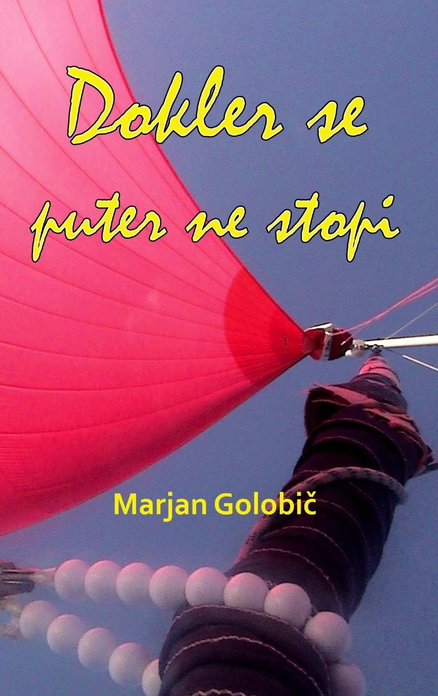 Cover: 9781300207801 | Dokler se puter ne stopi | Marjan Golobic | Buch | Slowenisch | 2012