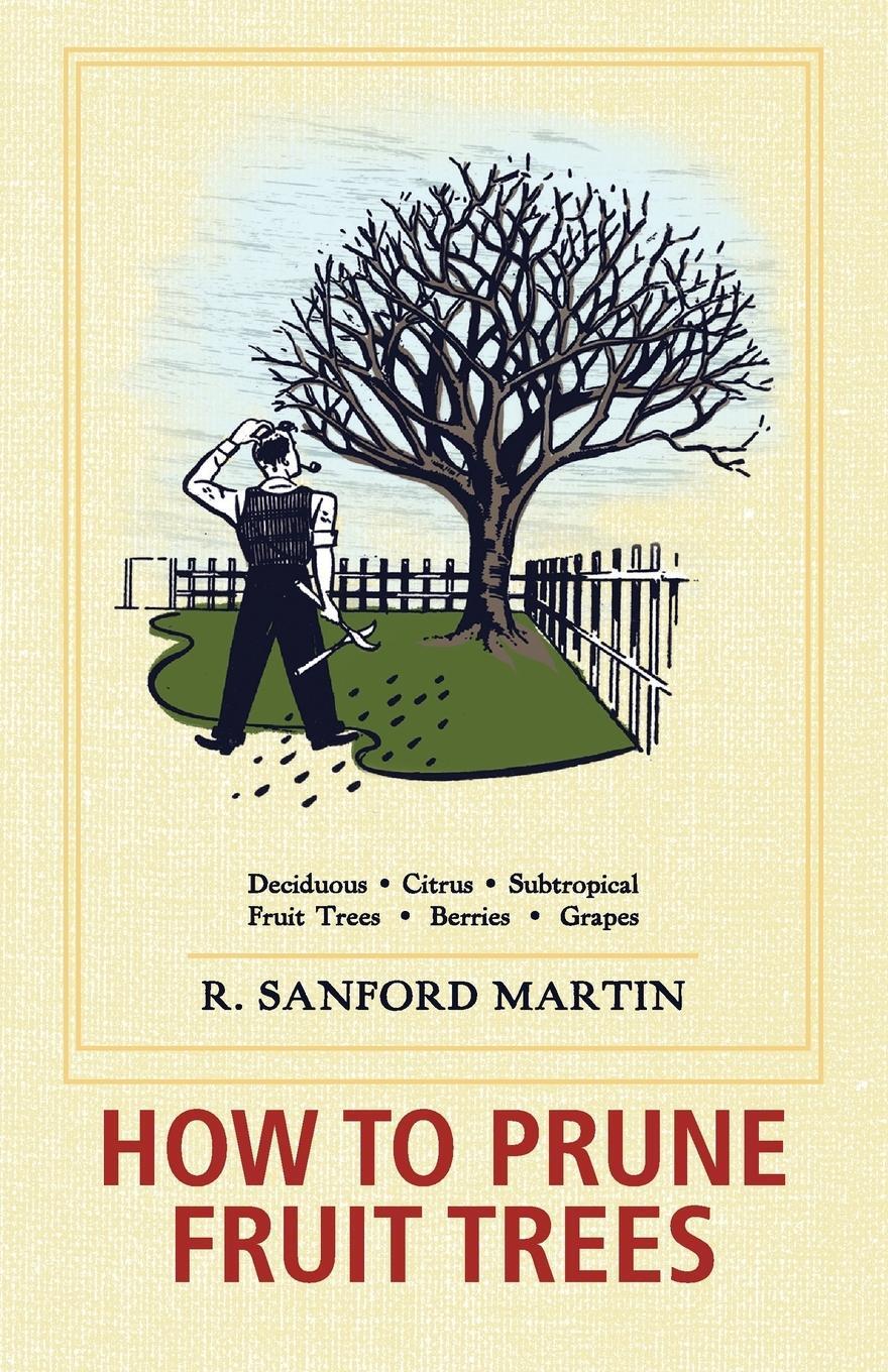 Cover: 9781626549548 | How to Prune Fruit Trees, Twentieth Edition | R. Sanford Martin | Buch