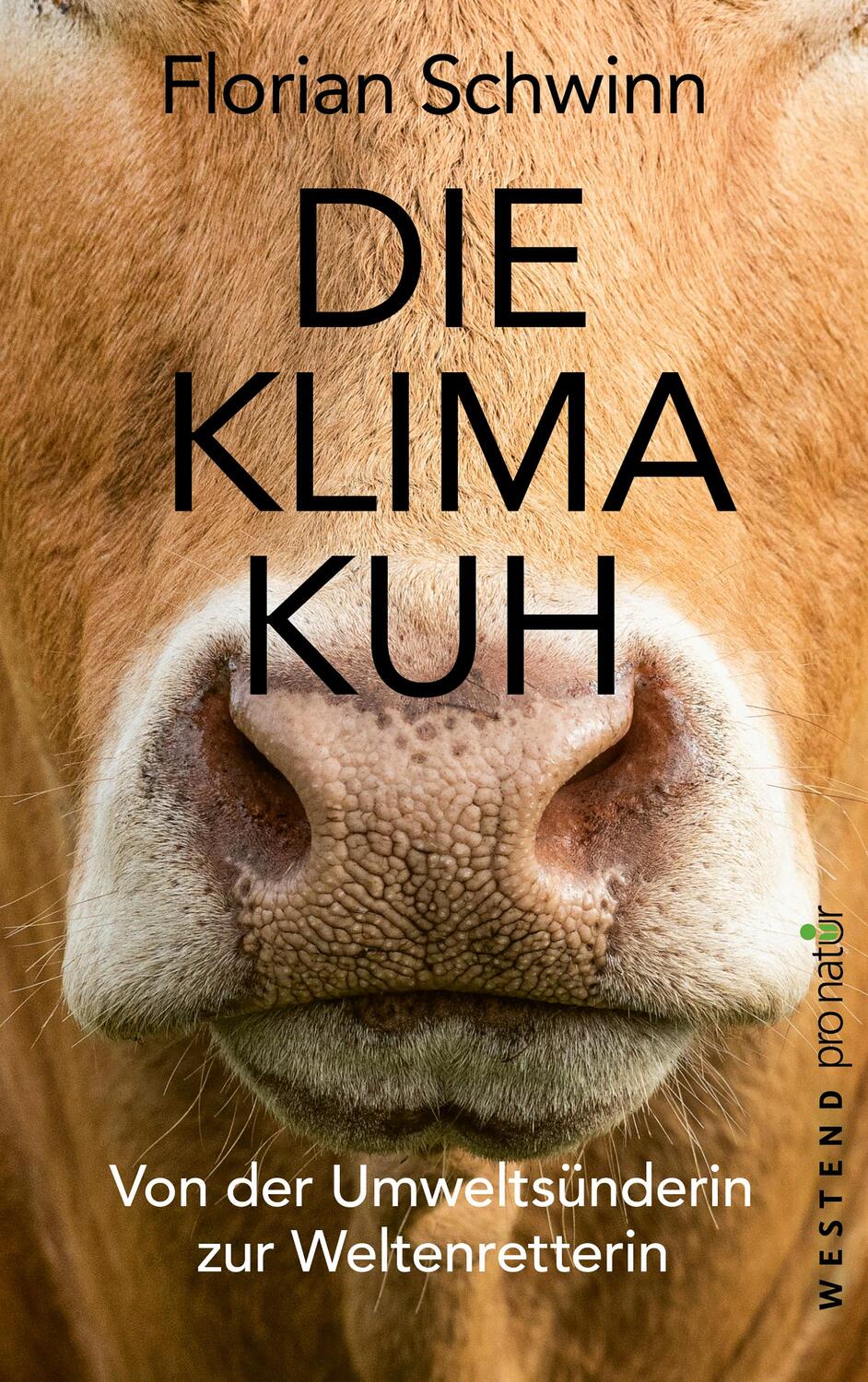 Cover: 9783864894213 | Die Klima-Kuh | Von der Umweltsünderin zur Weltenretterin | Schwinn