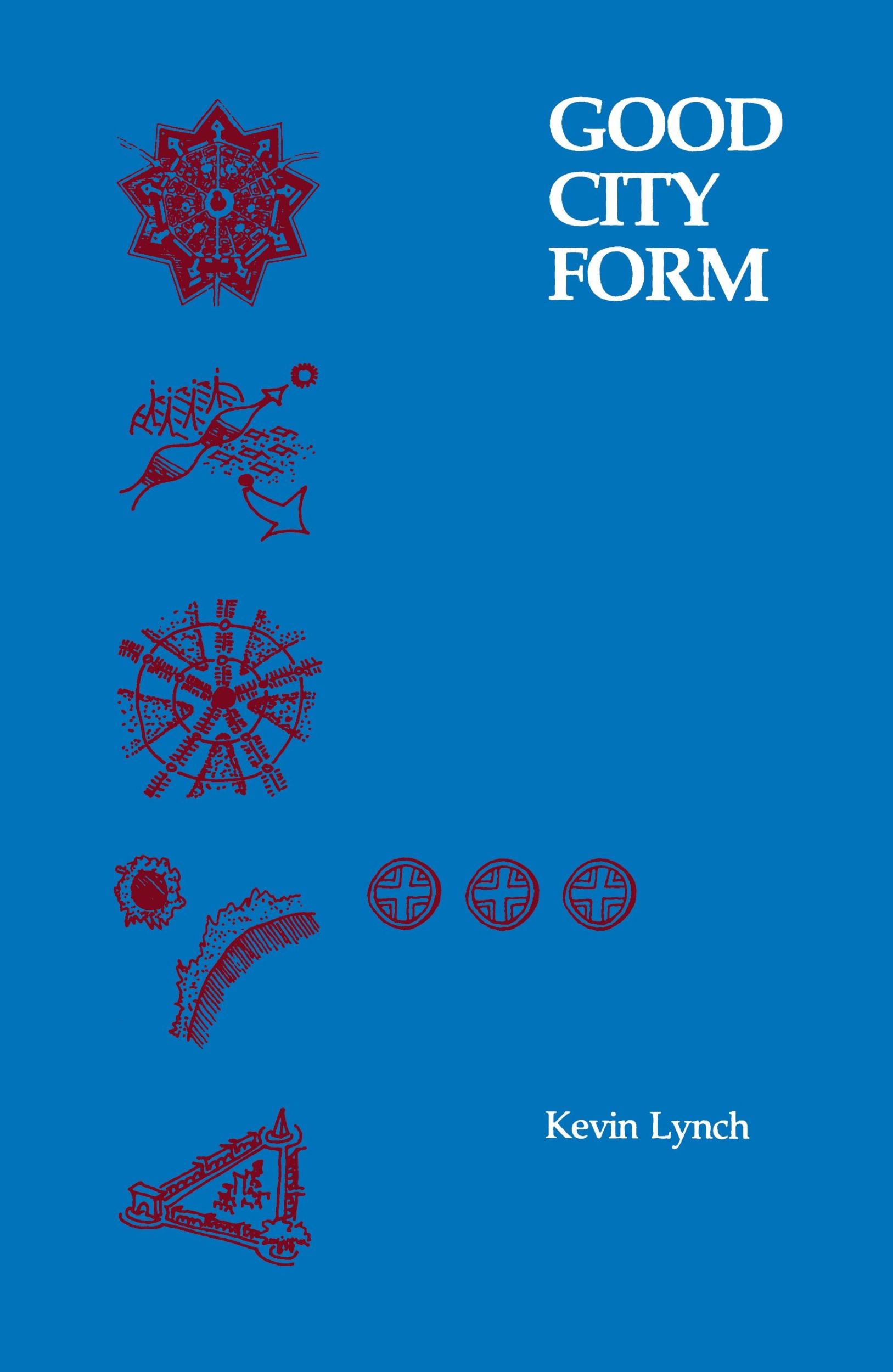 Cover: 9780262620468 | Good City Form | Kevin Lynch | Taschenbuch | Englisch | 1984