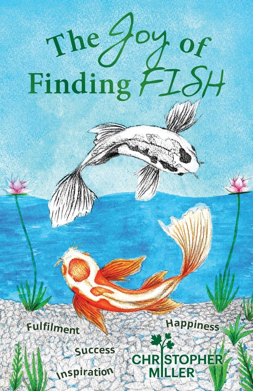 Cover: 9781922357342 | The Joy of Finding FISH | Christopher Miller | Taschenbuch | Englisch