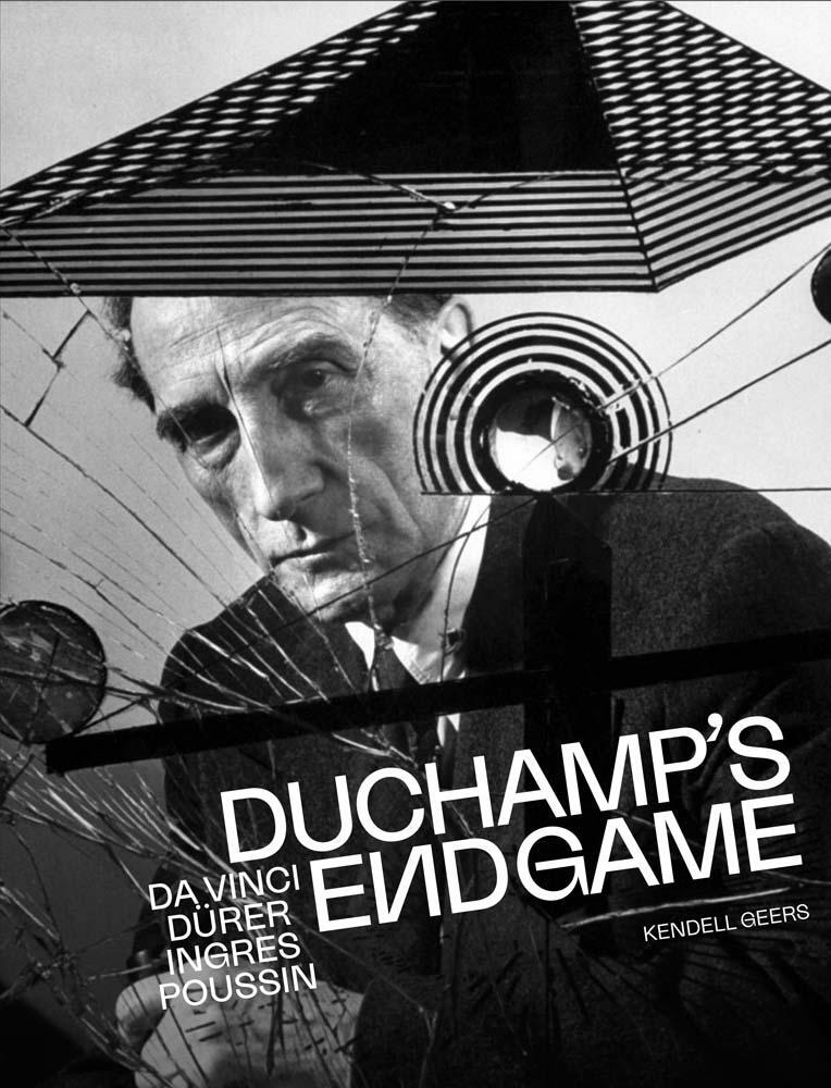 Cover: 9780300278934 | Duchamp's Endgame | Da Vinci, Dürer, Ingres, Poussin | Kendell Geers