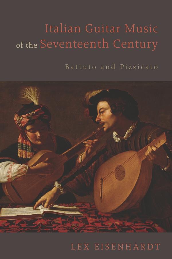 Cover: 9781580469579 | Italian Guitar Music of the Seventeenth Century | Lex Eisenhardt